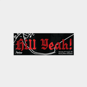 A rectangular black sticker with the words 'Hill Yeah!' in large red Gothic-style mirrored lettering, plus small white line art of the hill climb and white text reading 'Destroy' and 'Saturday 22nd August 26 Shelsley Walsh Hill Climb'.